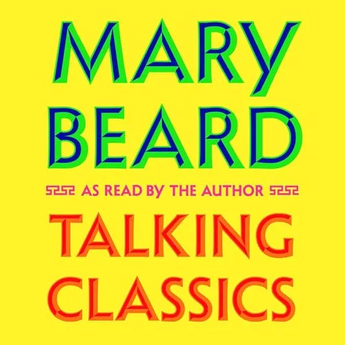 Talking Classics By Mary Beard